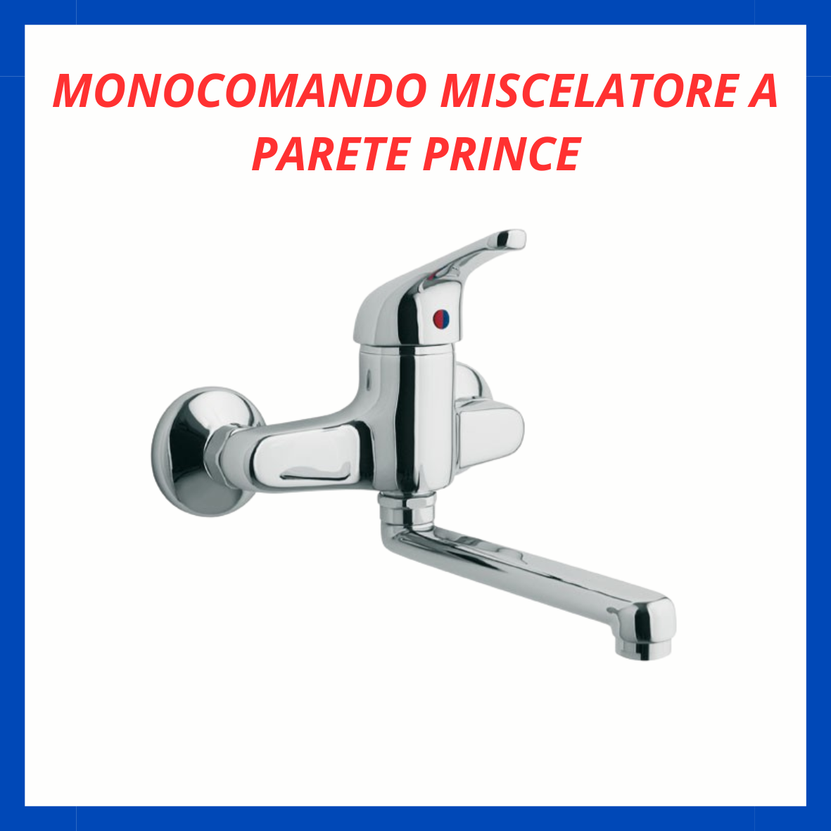 Monocomando miscelatore a parete prince RV.