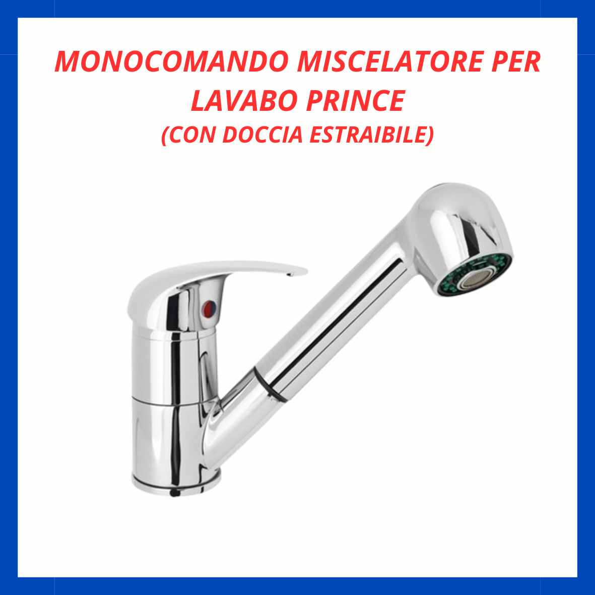 Monocomando miscelatore lavabo con doccia estraibile prince RV.