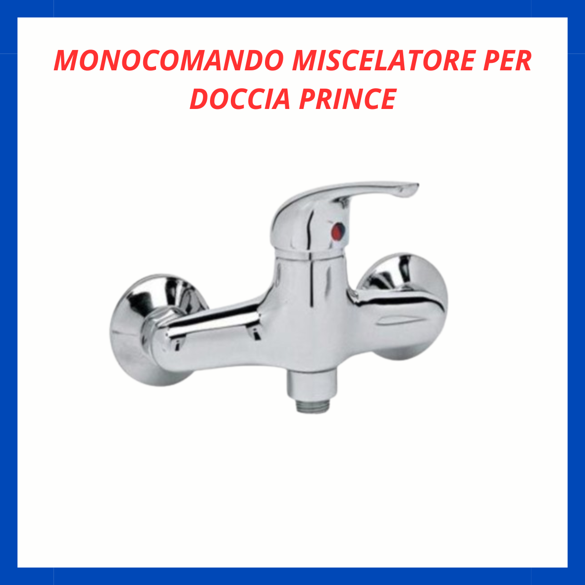 Monocomando miscelatore per doccia prince RV.