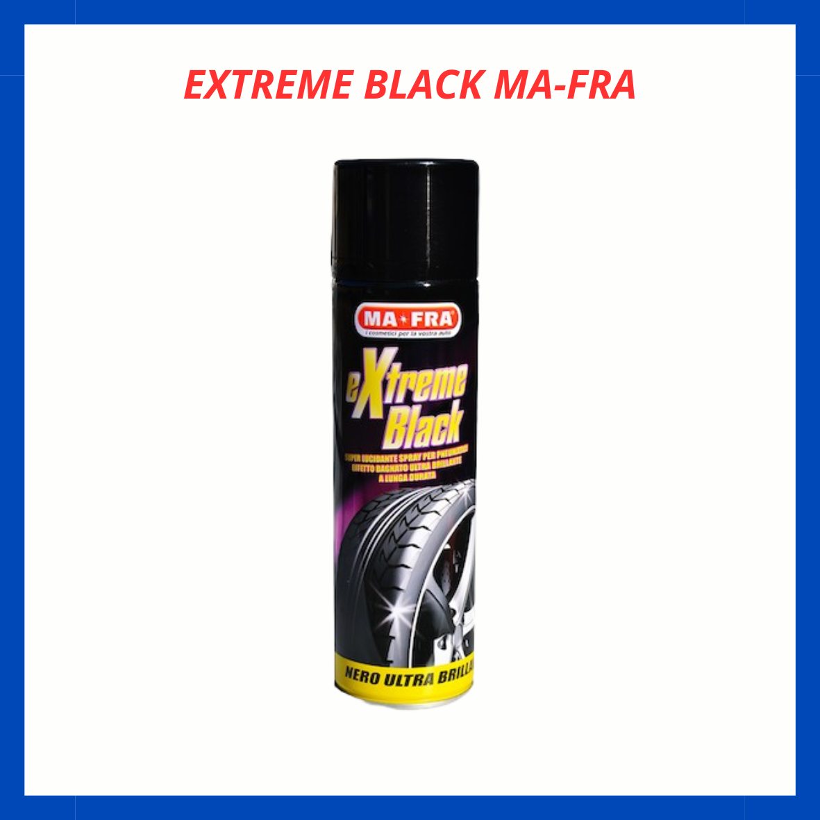 Extreme black Ma-Fra AM.