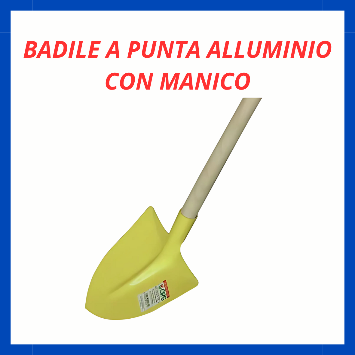 Badile a punta alluminio con manico ED.