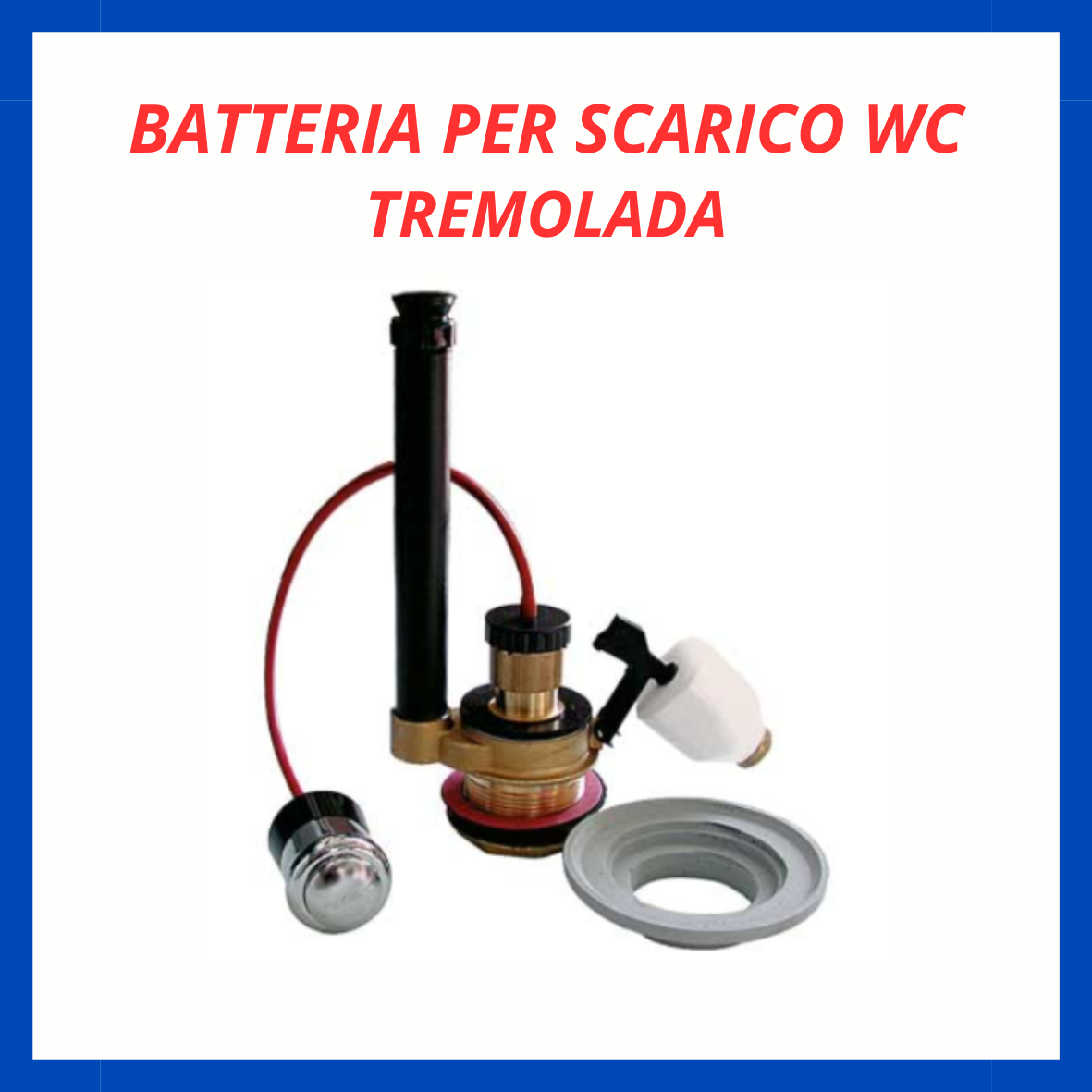 Batteria completa e pezzi di ricambio per scarico wc Tremolada ID.