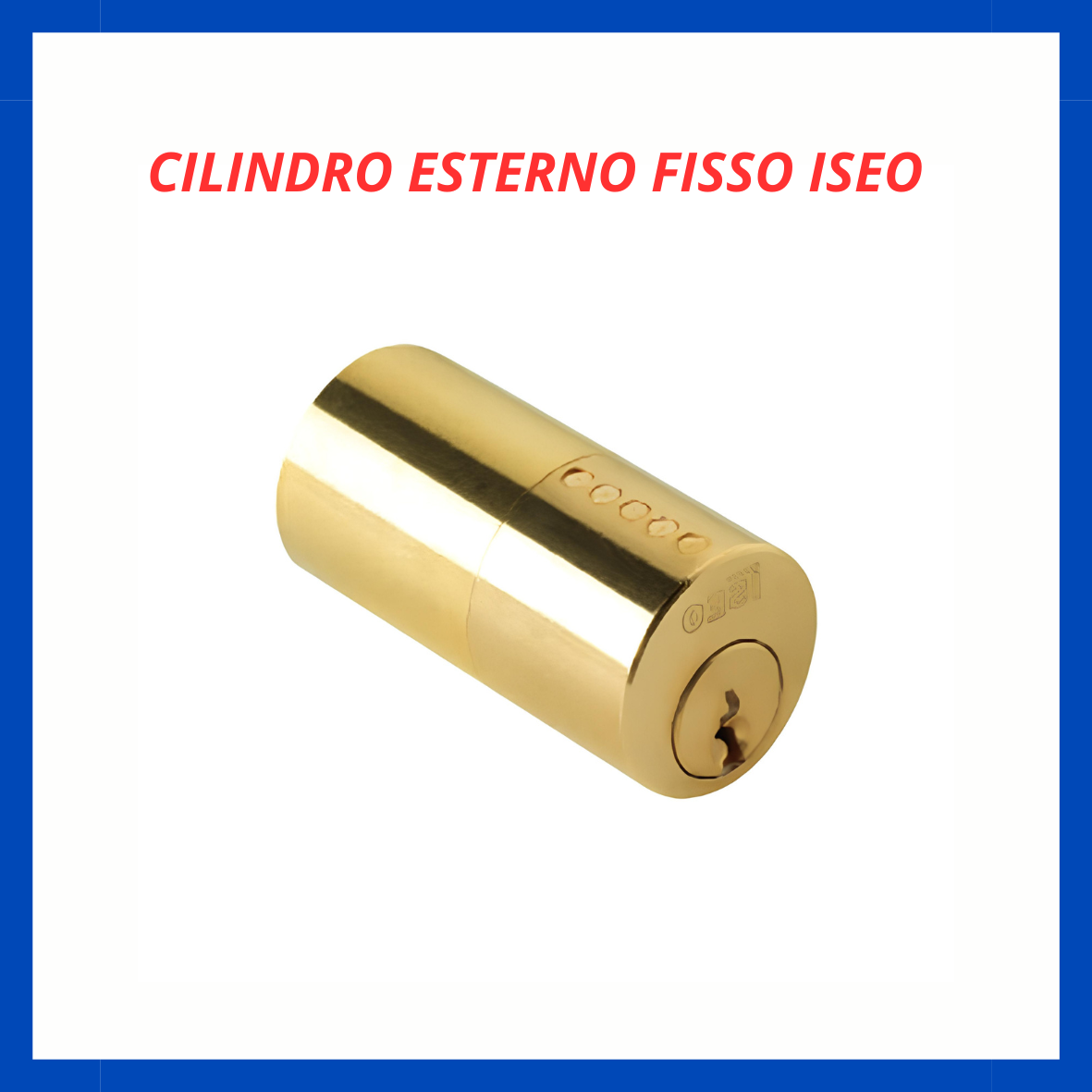 Cilindro esterno fisso F5 Iseo FR.