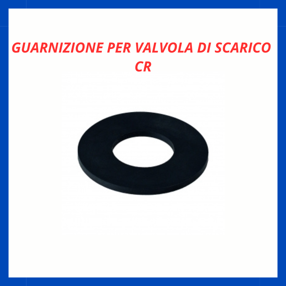 Guarnizione per valvola di scarico CR ID.