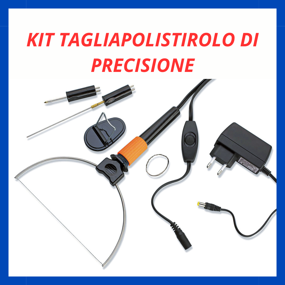 Kit tagliapolistirolo di precisione ED.