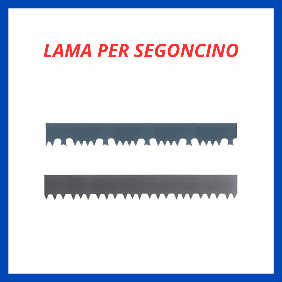 Lama per segoncino ED.