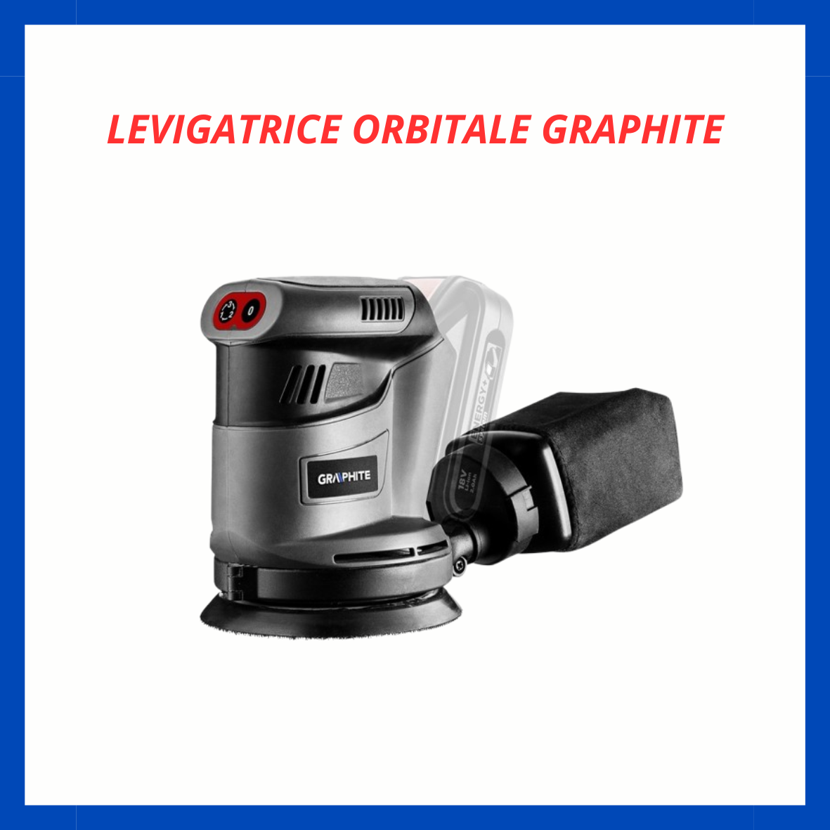 Levigatrice orbitale Graphite EU.
