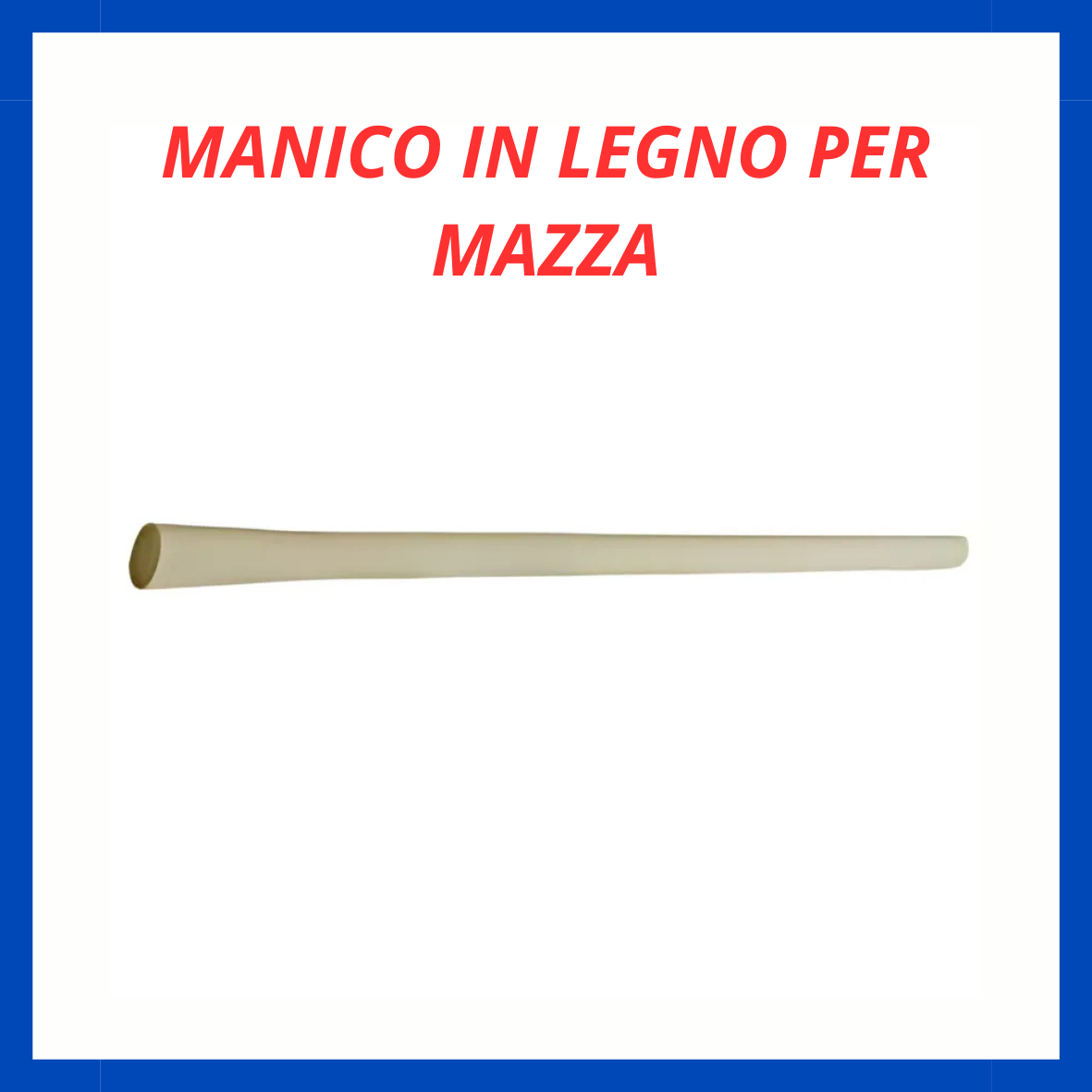 Manico in legno per mazza ED.