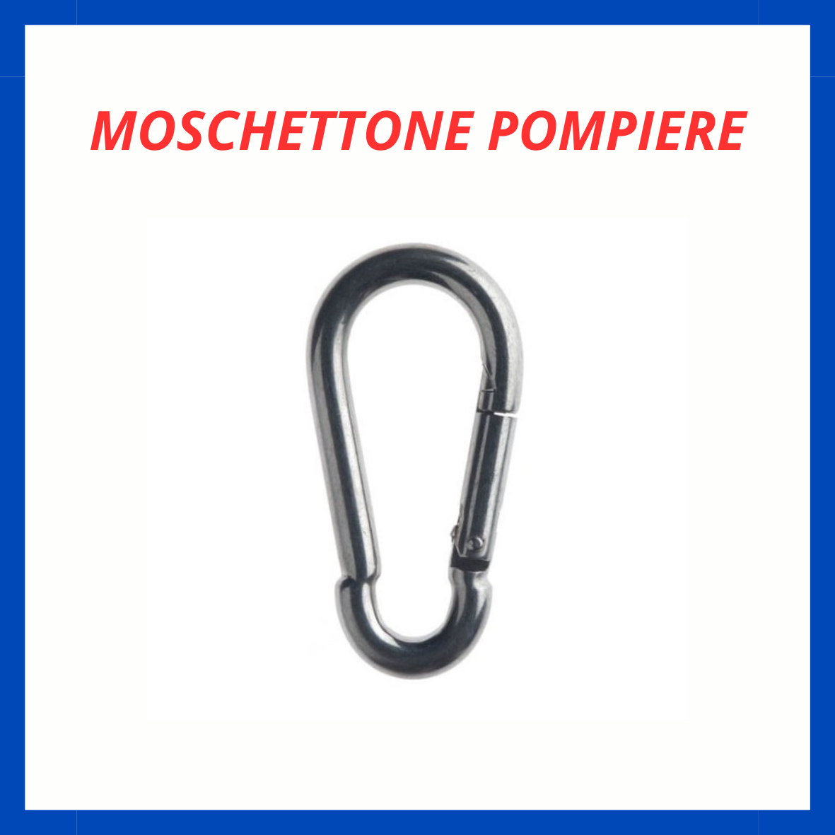 Moschettone pompiere FR.