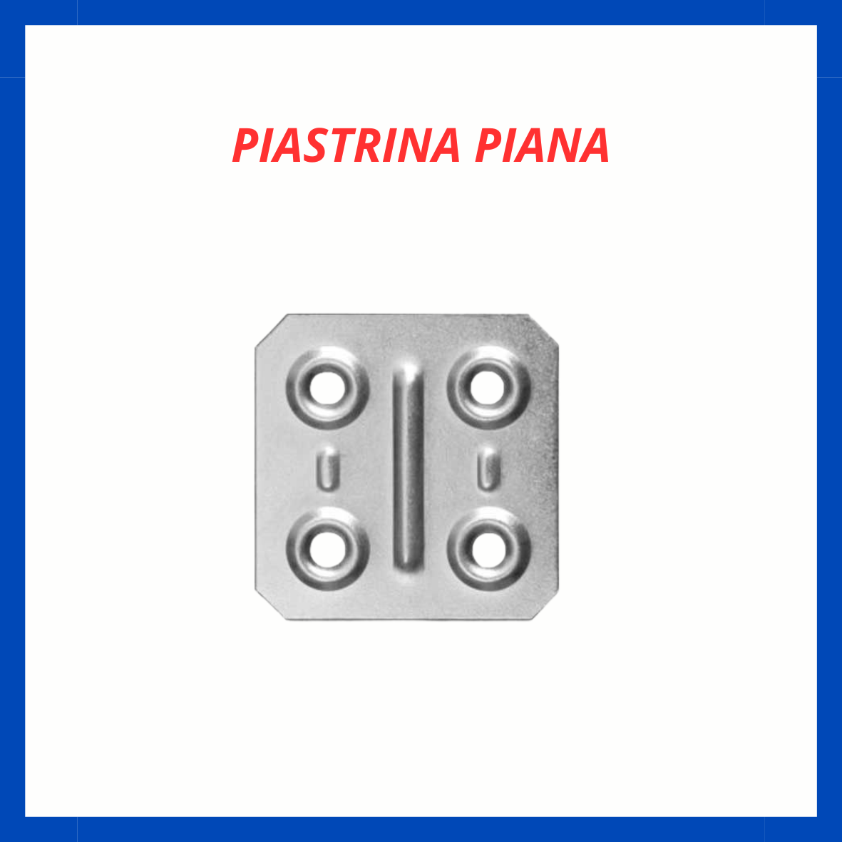 Piastrina piana FR.