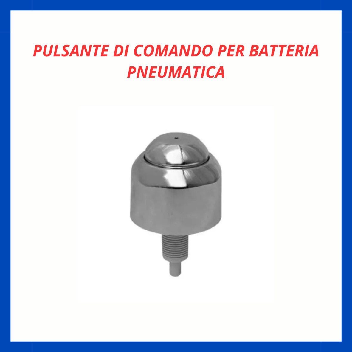 Pulsante di comando per batteria pneumatica ID.