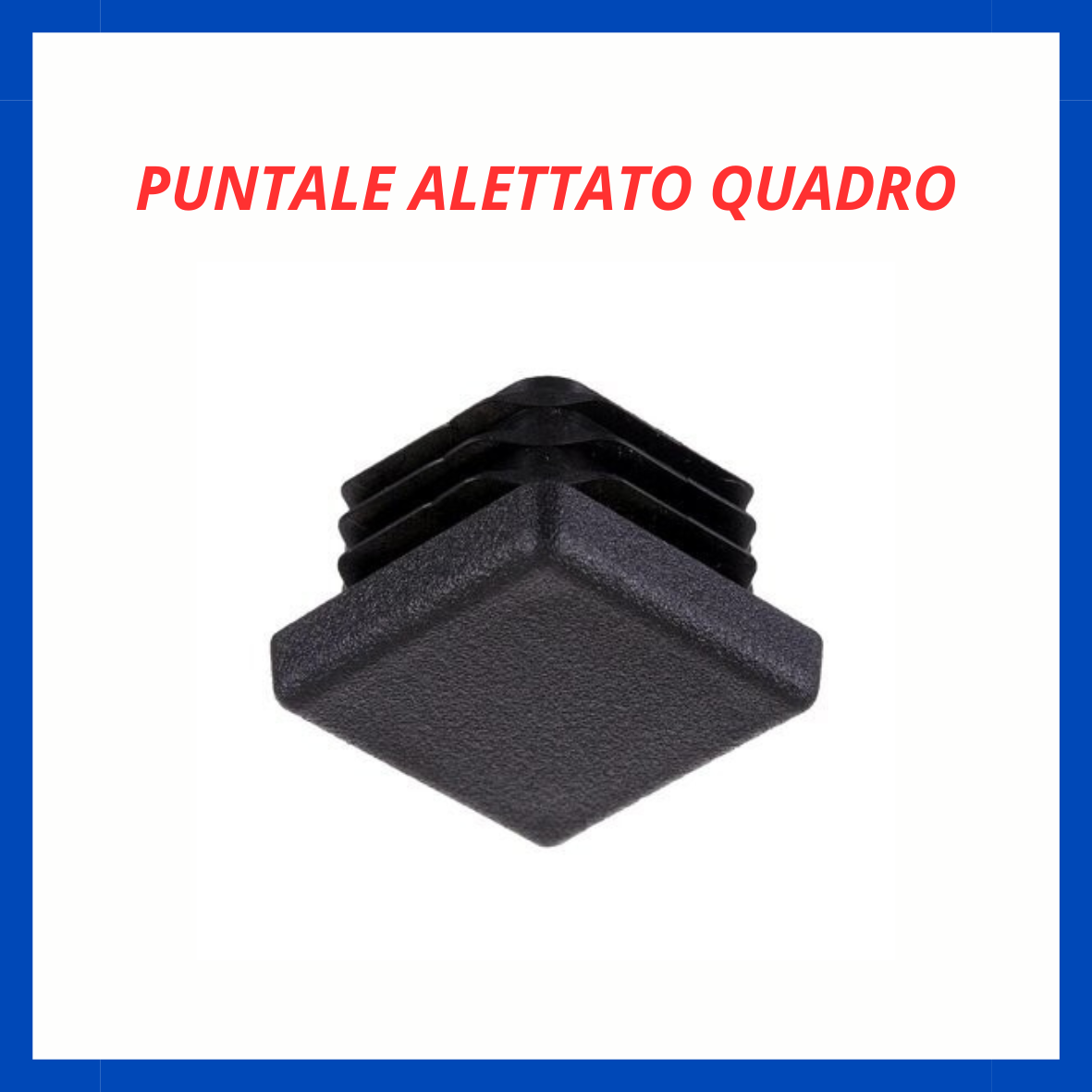 Puntale alettato quadro FR.