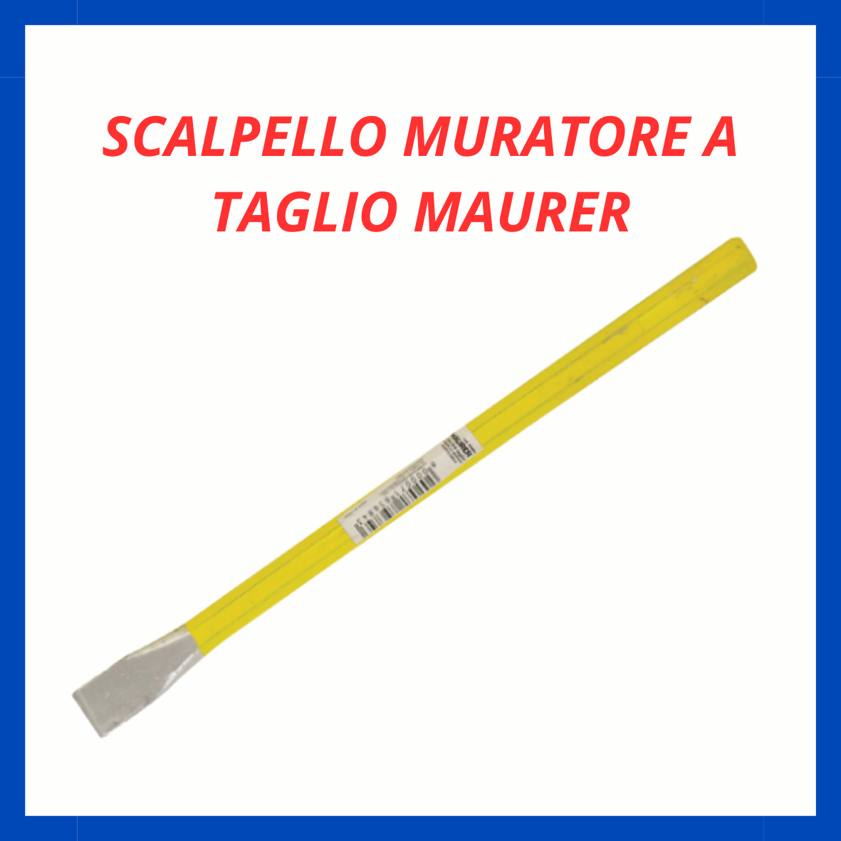 Scalpello muratore a taglio Maurer ED.