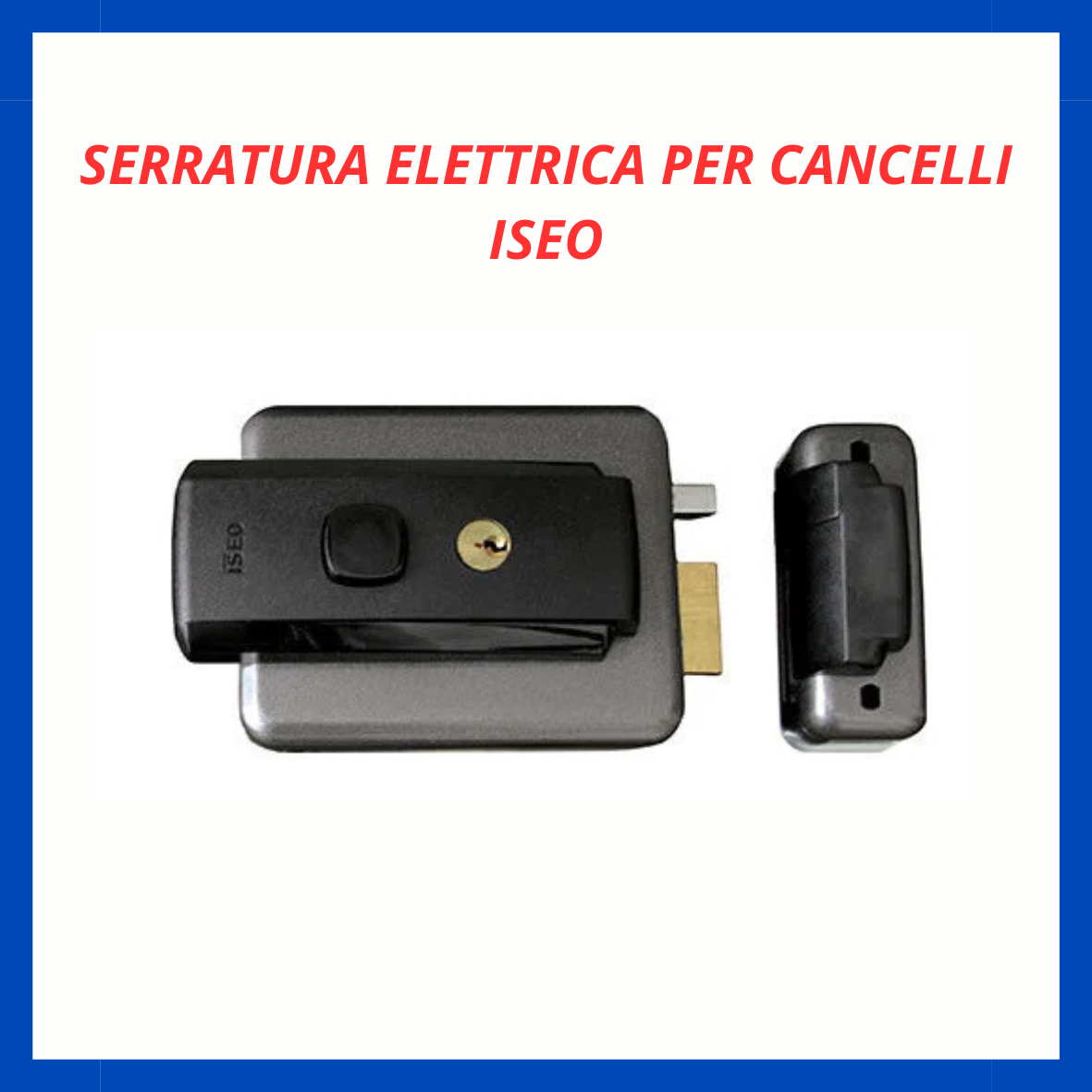 Serratura elettrica per cancelli Iseo 52N FR.