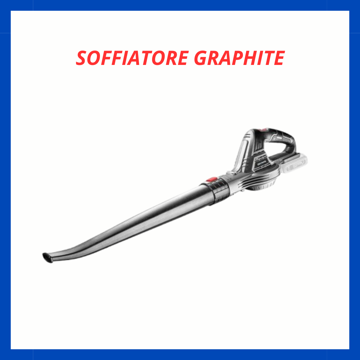 Soffiatore Graphite EU.