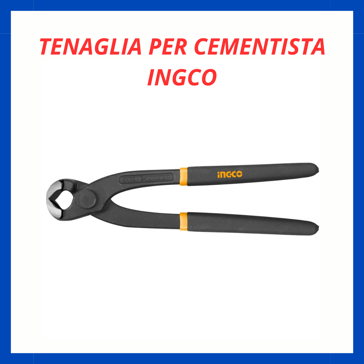 Tenaglia per cementista Ingco ED.