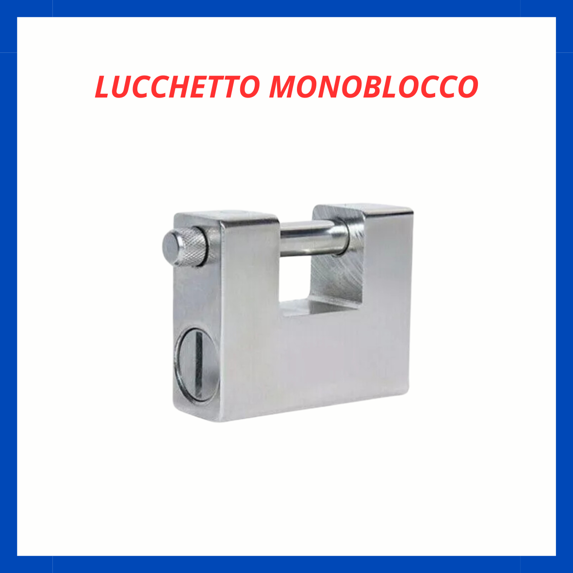 Lucchetto monoblocco FR.