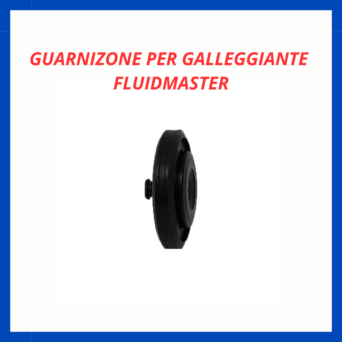 Guarnizione per galleggiante Fluidmaster ID.