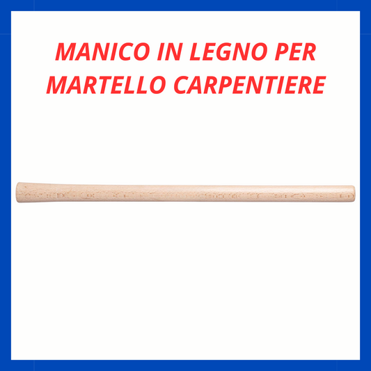 Manico legno per martello carpentiere ED.