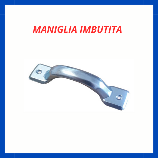 Maniglia imbutita FR.