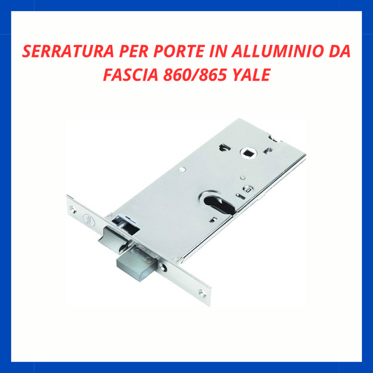 Serratura per porte in alluminio da fascia 860/865 Yale FR.