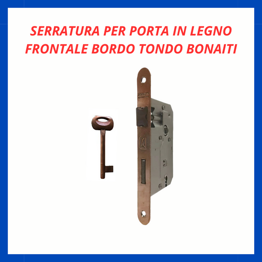 Serratura per porte in legno frontale bordo tondo Bonaiti FR.