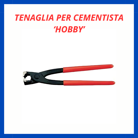 Tenaglia per cementista 'hobby' ED.